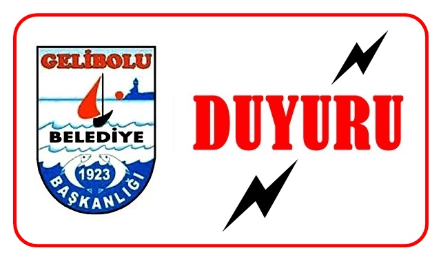 Gelibolu Belediyesi’nden Duyuru