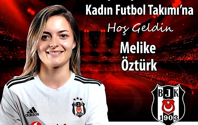 Melike Öztürk Beşiktaş’a Transfer Oldu