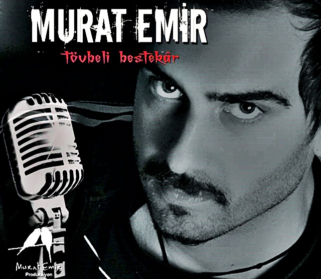 Murat Emir “Tövbeli Bestekar” Çıktı