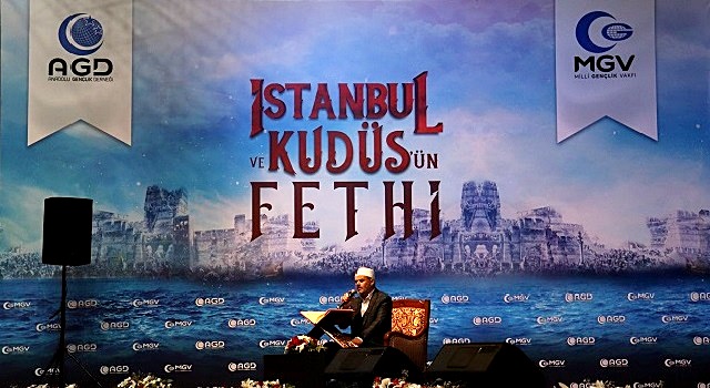 İstanbul ve Kudüs’ün Fethi Coşkuyla Kutlandı