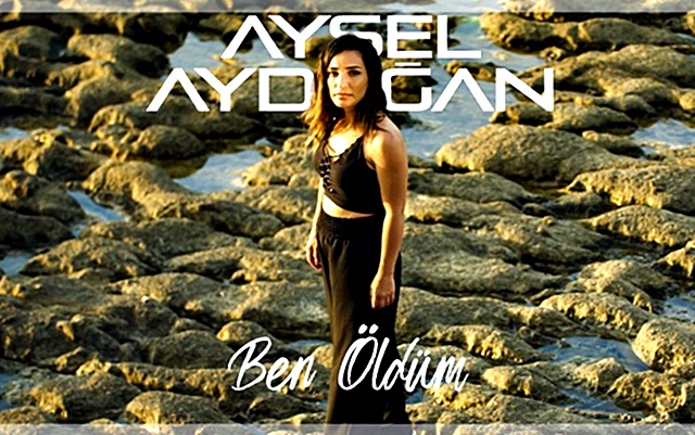 Aysel Aydoğan’dan “Ben Öldüm” Yayında