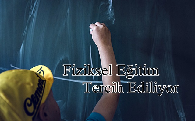 Fiziksel Eğitim Tercih Ediliyor