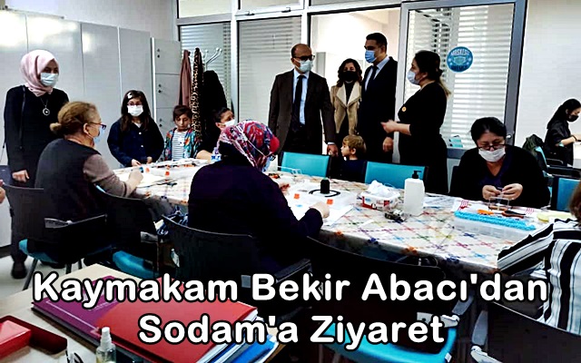 Kaymakam Bekir Abacı’dan Sodam’a Ziyaret