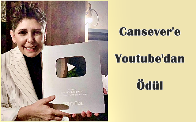 Cansever’e Youtube’dan Ödül