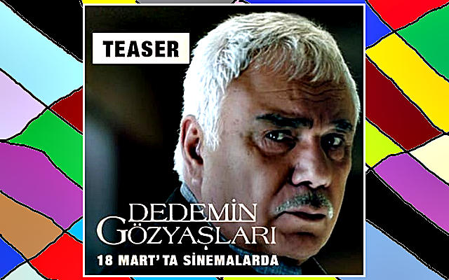 Dedemin Gözyaşları İlk Teaser Geldi