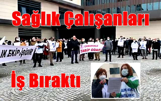 Sağlık Çalışanları İş Bıraktı