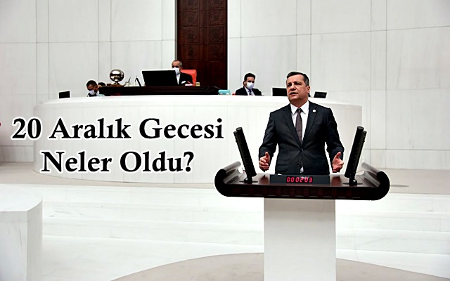 20 Aralık Gecesi Neler Oldu?