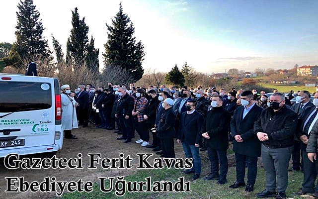 Gazeteci Ferit Kavas Ebediyete Uğurlandı