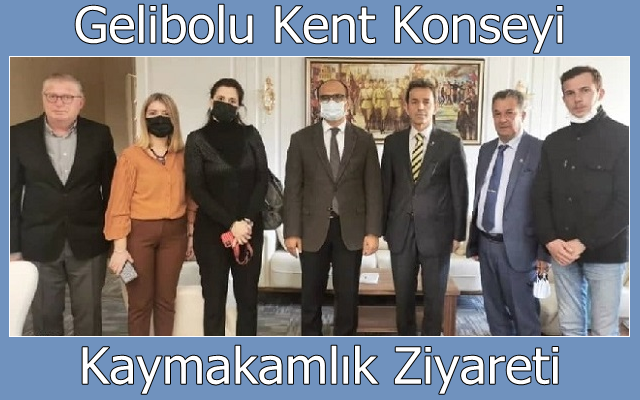 Gelibolu Kent Konseyi Kaymakamlık Ziyareti