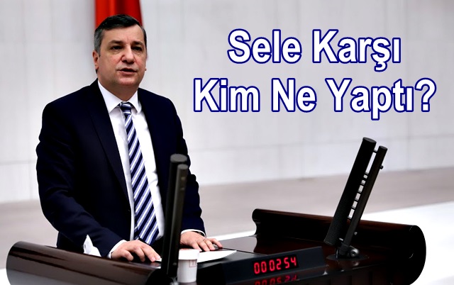 Sele Karşı Kim Ne Yaptı?