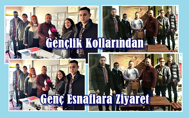 Gençlik Kollarından Genç Esnaflara Ziyaret