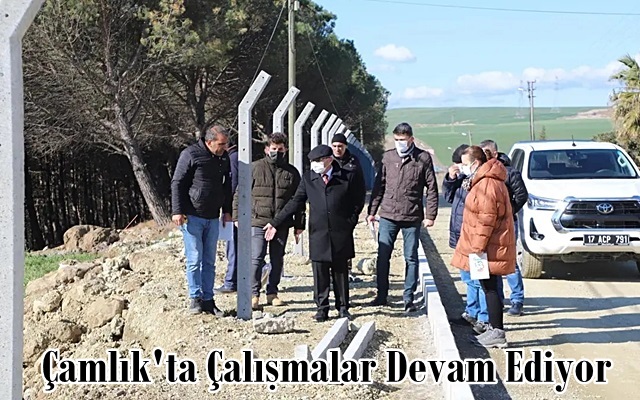 Çamlık’ta Çalışmalar Devam Ediyor