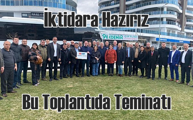 İktidara Hazırız Bu Toplantıda Teminatı