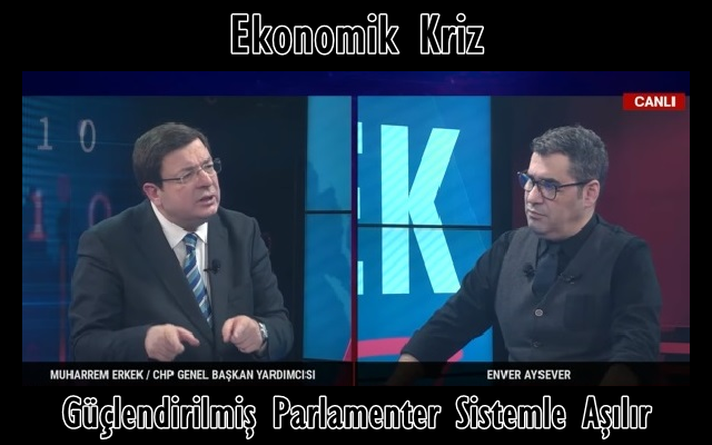 Ekonomik Kriz Güçlendirilmiş Parlamenter Sistemle Aşılır