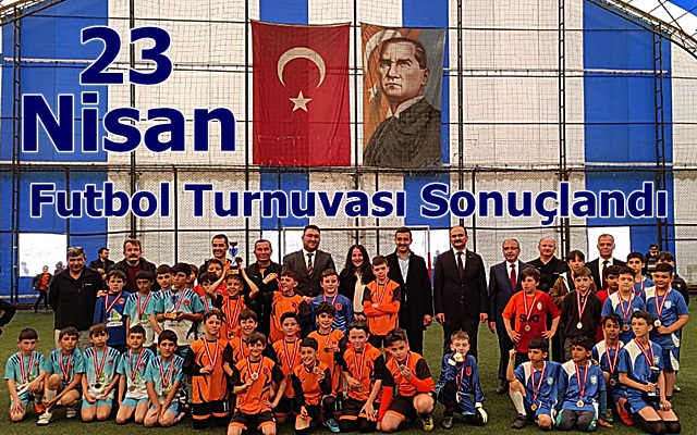 23 Nisan Futbol Turnuvası Sonuçlandı