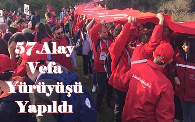 57.Alay Vefa Yürüyüşü Yapıldı