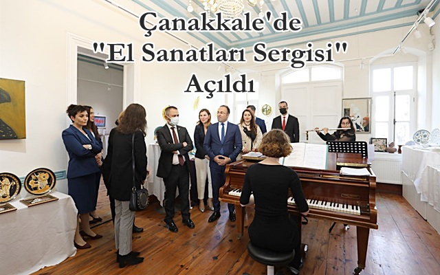 Çanakkale’de “El Sanatları Sergisi” Açıldı