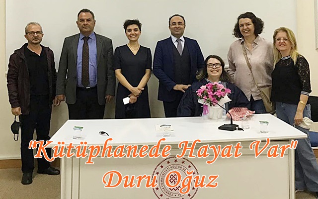 “Kütüphanede Hayat Var” Duru Oğuz