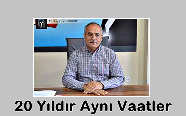 20 Yıldır Aynı Vaatler