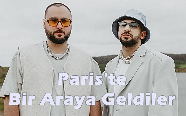 Paris’te Bir Araya Geldiler