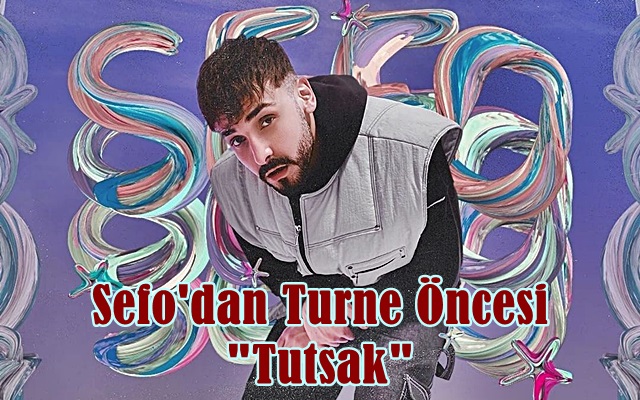 Sefo’dan Turne Öncesi “Tutsak”