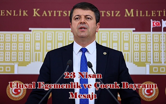 23 Nisan Ulusal Egemenlik ve Çocuk Bayramı Mesajı