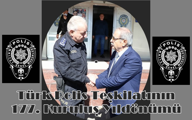 Türk Polis Teşkilatının 177. Kuruluş Yıldönümü