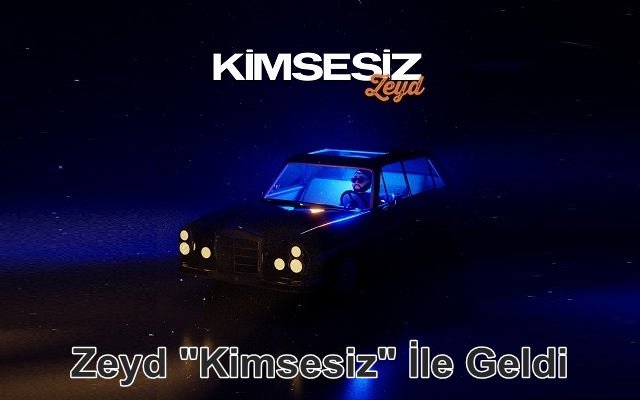 Zeyd “Kimsesiz” İle Geldi