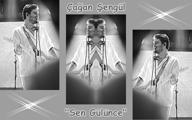 Çağan Şengül “Sen Gülünce”