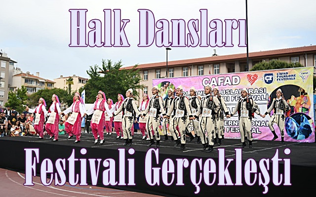 Halk Dansları Festivali Gerçekleşti