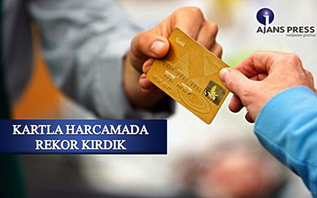 Kartla Harcamada Rekor Kırdık