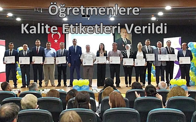 Öğretmenlere Kalite Etiketleri Verildi