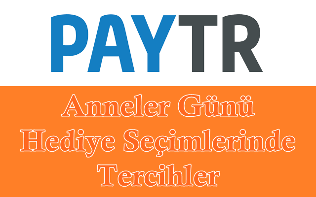 Anneler Günü Hediye Seçimlerinde Tercihler