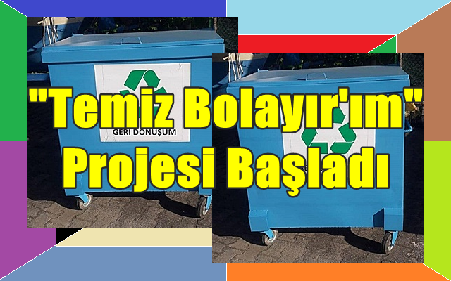 Temiz Bolayır’ım Projesi Başladı