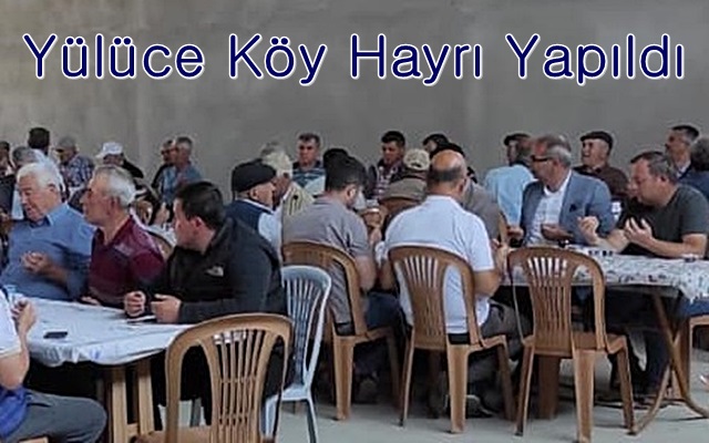 Yülüce Köy Hayrı Yapıldı