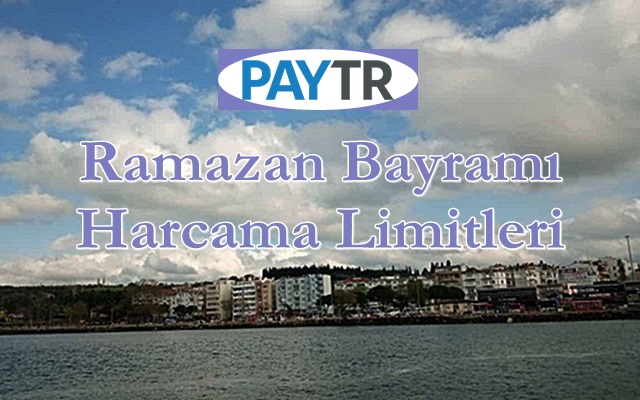 Ramazan Bayramı Harcama Limitleri