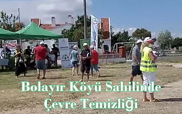 Bolayır Köyü Sahilinde Çevre Temizliği