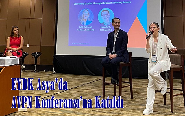 EYDK Asya’da AVPN Konferansı’na Katıldı