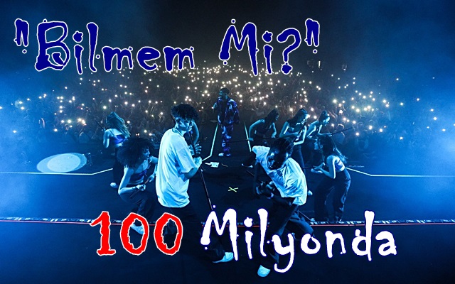 “Bilmem Mi?” 100 Milyonda