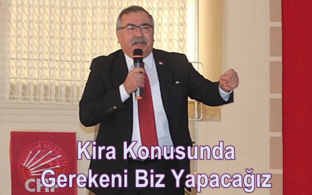 Kira Konusunda Gerekeni Biz Yapacağız