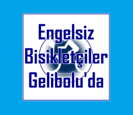 Engelsiz Bisikletçiler Gelibolu’da