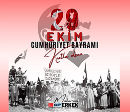 CHP’li Erkek: “Cumhuriyetimizi Demokrasiyle Taçlandıracağız”