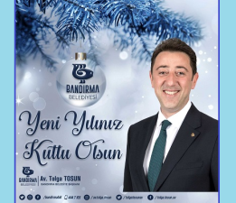 Bandırma Belediye Başkanı Tolga Tosun’dan Yeni Yıl Mesajı