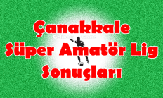 Çanakkale Süper Amatör Lig 20.Hafta Sonuçları