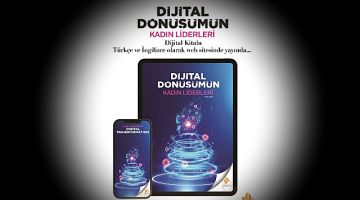 Dijital Dönüşümde Geleceğe Kadınlar Yön Verecek
