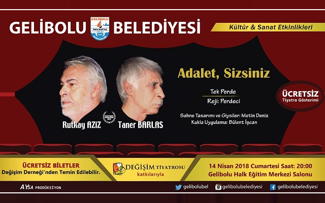 “Adalet Sizsiniz” Gelibolu’da Sahnelenecek