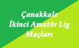 Çanakkale İkinci Amatör Lig 8.Hafta Maçları