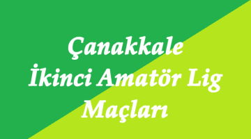 Çanakkale İkinci Amatör Lig 7.Hafta Maçları