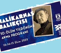 Halikarnas Balıkçısı 50. Ölüm Yıldönümünde Anılacak