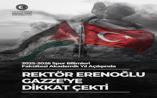 ÇOMÜ Rektörü Erenoğlu Gazze’ye Dikkat Çekti